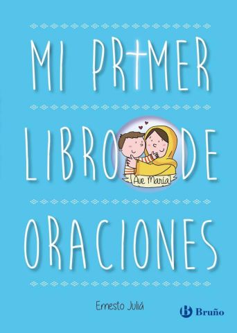 MI PRIMER LIBRO DE ORACIONES (BRUÑO)