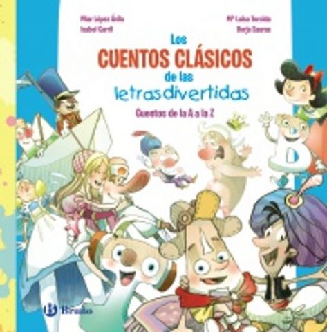 LOS CUENTOS CLÁSICOS DE LAS LETRAS DIVERTIDAS (BRUÑO)