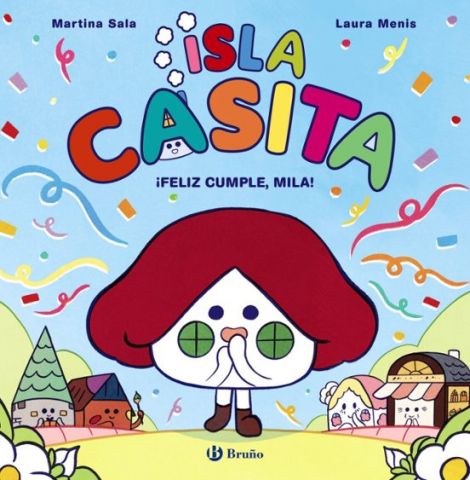 ISLA CASITA 2. ¡FELIZ CUMPLE, MILA! (BRUÑO)