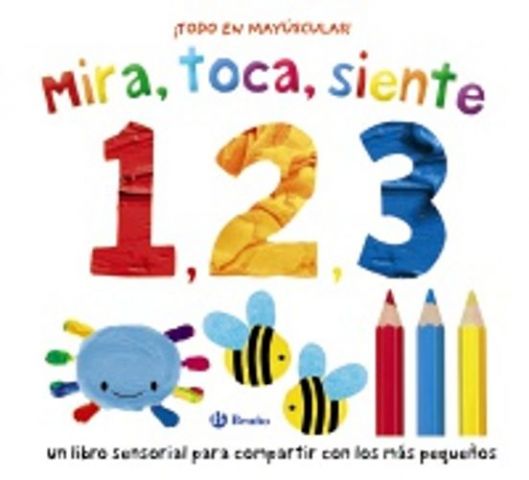 MIRA, TOCA, SIENTE. 1, 2, 3 (BRUÑO)