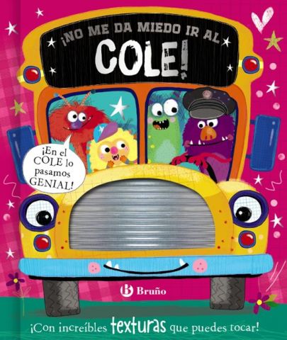 ¡NO ME DA MIEDO IR AL COLE! (BRUÑO)