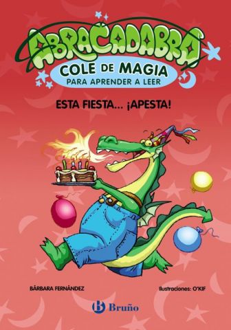 ABRACADABRA 1. ¡ESTA FIESTA... APESTA! (BRUÑO)