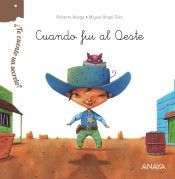 ¿TE CUENTO UN SECRETO? CUANDO FUI AL OESTE