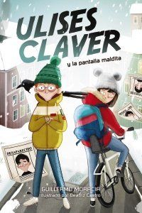 ULISES CLAVER Y LA PANTALLA MALDITA (ANAYA)