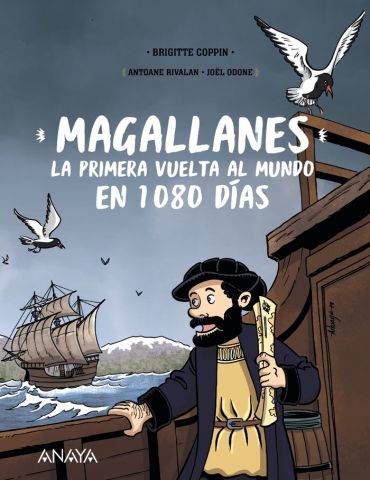 MAGALLANES. LA PRIMERA VUELTA AL MUNDO EN 1080 DÍA