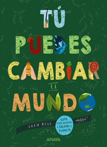 TÚ PUEDES CAMBIAR EL MUNDO (ANAYA)