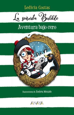 LA SEÑORITA BUBBLE. AVENTURA BAJO CERO (ANAYA)