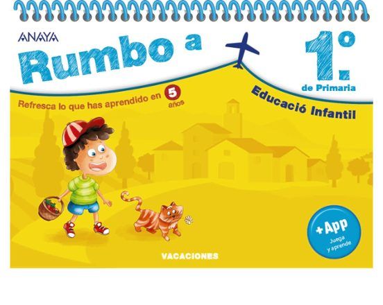 VACACIONES. RUMBO A... 1º DE PRIMARIA (ANAYA)