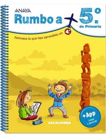 VACACIONES RUMBO A 5º DE PRIMARIA 4º EP (ANAYA)
