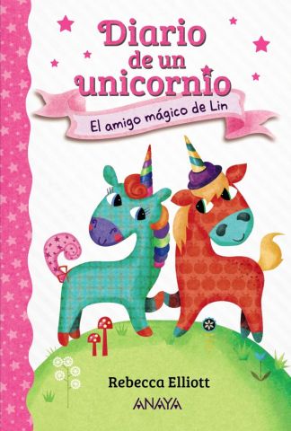 DIARIO DE UN UNICORNIO. EL AMIGO MÁGICO DE LIN