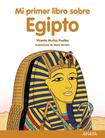 MI PRIMER LIBRO SOBRE EGIPTO (ANAYA)