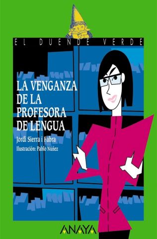 LA VENGANZA DE LA PROFESORA DE LENGUA (ANAYA)