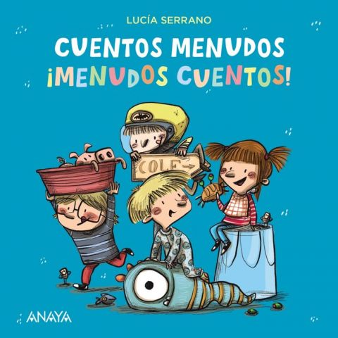 CUENTOS MENUDOS. ¡MENUDOS CUENTOS! (ANAYA)