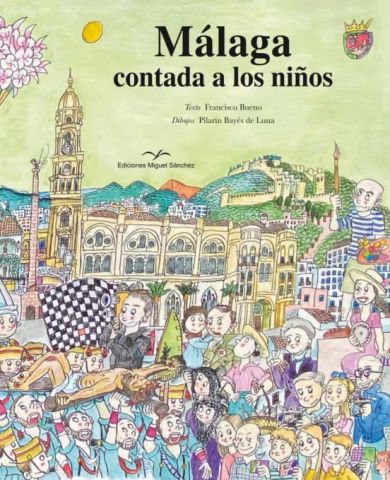 MÁLAGA CONTADA A LOS NIÑOS (MIGUEL SÁNCHEZ)