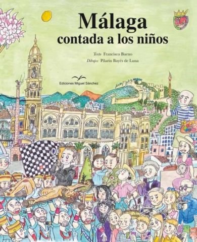 MÁLAGA CONTADA A LOS NIÑOS (MIGUEL SÁNCHEZ)