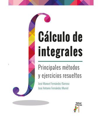 CÁLCULO DE INTEGRALES (TÉBAR FLORES)