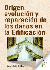 ORIGEN, EVOLUCIÓN Y REPARACIÓN DE LOS DAÑOS EN LA EDIFICACIÓN