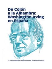 DE COLÓN A LA ALHAMBRA: WAHINGTON IRVING EN ESPAÑA