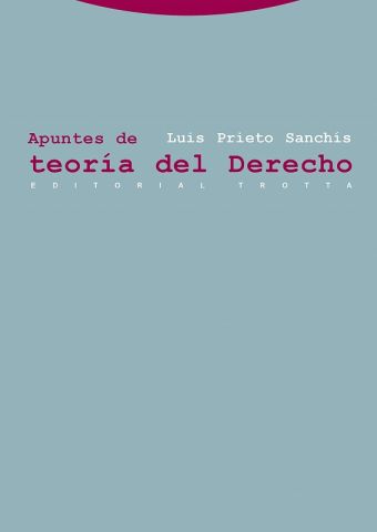 APUNTES DE TEORÍA DEL DERECHO (TROTTA)