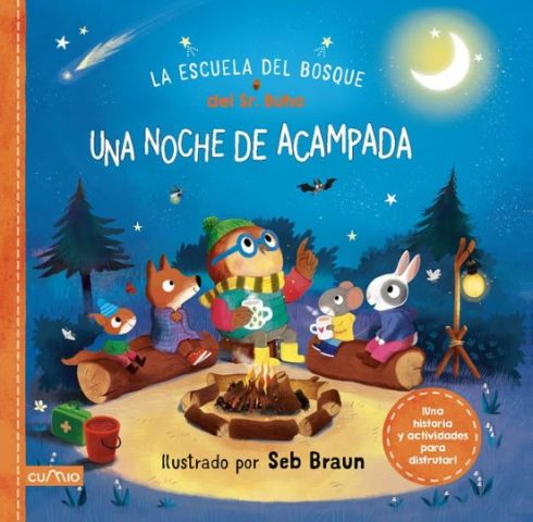 LA ESCUELA DEL BOSQUE DEL SEÑOR BÚHO. UNA NOCHE DE ACAMPADA (CUMIO)