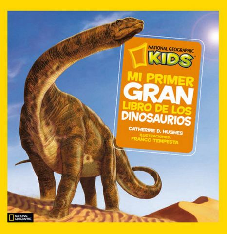 MI PRIMER GRAN LIBRO DE LOS DINOSAURIOS (N. GEOGRA