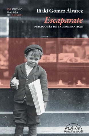 ESCAPARATE. PEDAGOGÍA DE LA MODERNIDAD (PÁGINAS DE ESPUMA)