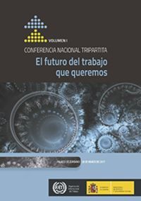 EL FUTURO DEL TRABAJO QUE QUEREMOS. 2 TOMOS. CONFE