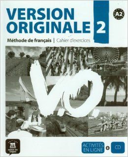 VERSION ORIGINALE 2. MÉTHODE DE FRANÇAIS. CAHIER D
