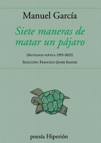 SIETE MANERAS DE MATAR UN PÁJARO (HIPERIÓN)