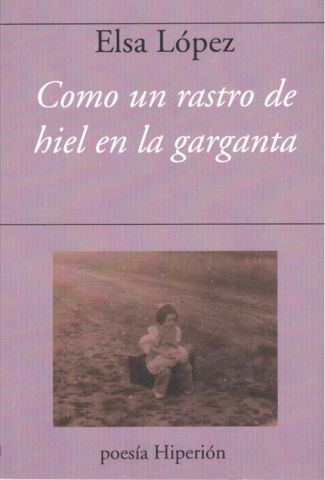 COMO UN RASTRO DE HIEL EN LA GARGANTA (HIPERIÓN)