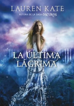 LA ÚLTIMA LÁGRIMA (LIBRO 1)