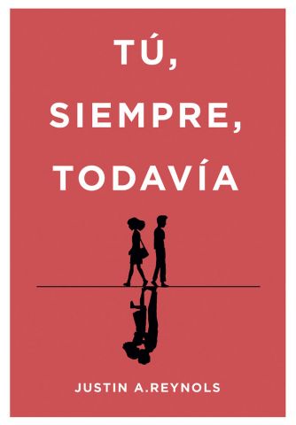 TÚ, SIEMPRE, TODAVÍA (MONTENA)