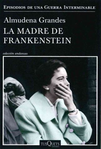 LA MADRE DE FRANKENSTEIN (TUSQUETS)