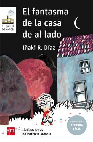 EL FANTASMA DE LA CASA DE AL LADO. LECTURA FÁCIL (SM)