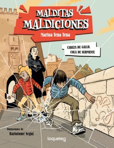 MALDITAS MALDICIONES 1. CABEZA DE GALLO, COLA DE SERPIENTE (LOQUELEO)