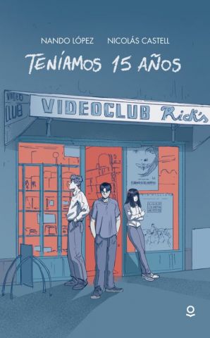 TENÍAMOS 15 AÑOS (LOQUELEO)