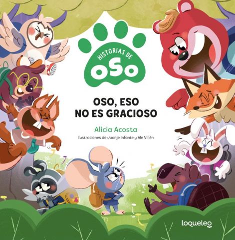 HISTORIAS DE OSO. OSO, ESO NO ES GRACIOSO (LOQUELEO)