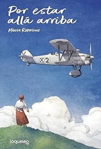 POR ESTAR ALLÁ ARRIBA (LOQUELEO)