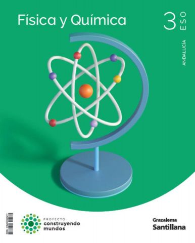 (SANTILLANA) FÍSICA Y QUÍMICA 3º ESO AND 24 CONSTRUYENDO MUNDOS