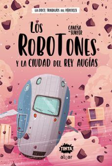 LOS ROBOTONES Y LA CIUDAD DEL REY AUGÍAS (ALGAR)