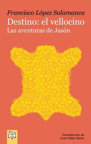 DESTINO: EL VELLOCINO. LAS AVENTURAS DE JASÓN (ALGAR)