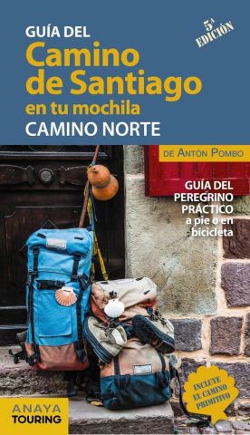 EL CAMINO DE SANTIAGO EN TU MOCHILA (ANAYA TOURING