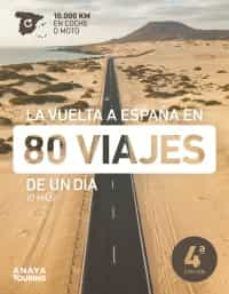 LA VUELTA A ESPAÑA EN 80 VIAJES DE UN DÍA (O MÁS)