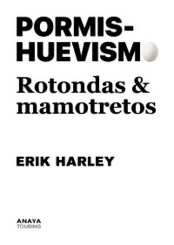 PORMIS-HUEVISMO. ROTONDAS & MAMOTRETOS (ANAYA TOURING)
