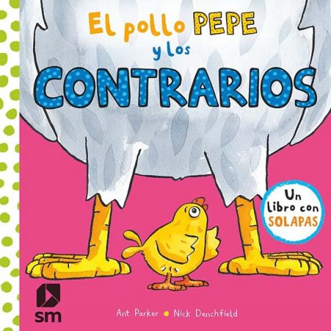 EL POLLO PEPE Y LOS CONTRARIOS (SM)