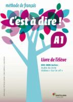 C'EST À DIRE! A1. LIVRE DE L'ÉLÈVE