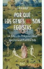 POR QUÉ LOS GENES NO SON EGOÍSTAS