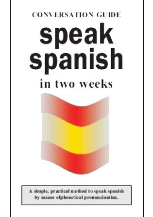 SPEAK SPANISH IN TWO WEEKS