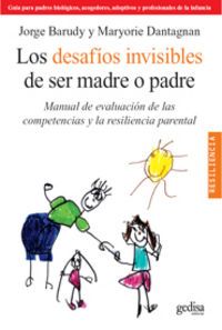 LOS DESAFIOS INVISIBLES DE SER MADRE O PADRE