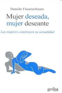 MUJER DESEADA, MUJER DESEANTE